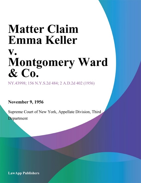 Matter Claim Emma Keller v. Montgomery Ward & Co.