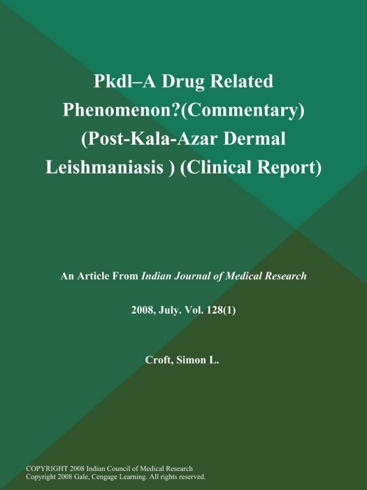 Pkdl--a Drug Related Phenomenon? (Commentary) (Post-Kala-Azar Dermal Leishmaniasis ) (Clinical Report)