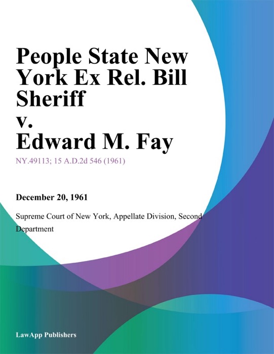 People State New York Ex Rel. Bill Sheriff v. Edward M. Fay