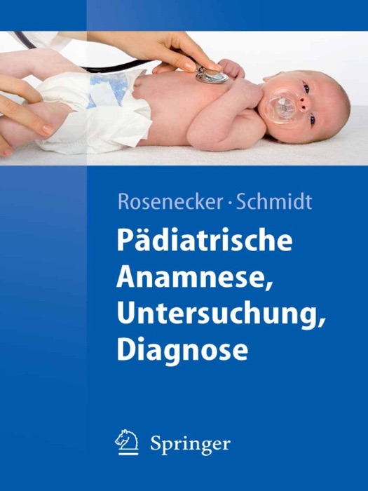 Pädiatrische Anamnese, Untersuchung, Diagnose