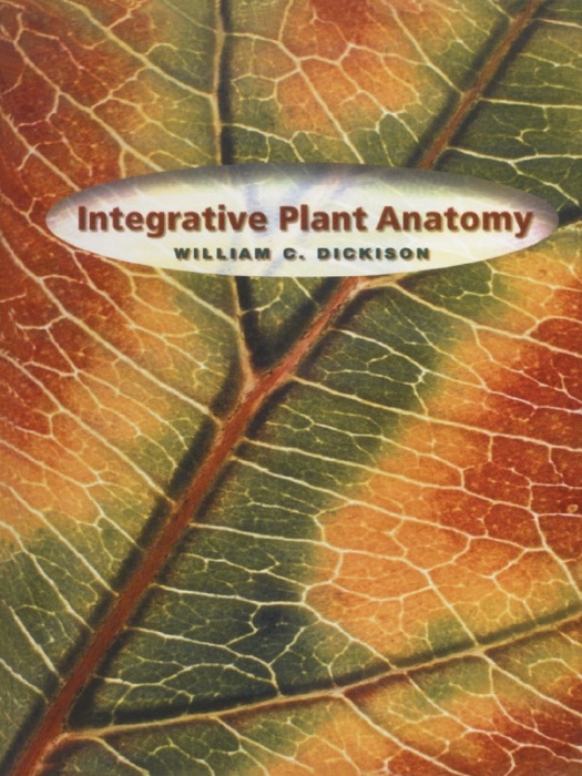 Integrative Plant Anatomy (Enhanced Edition)