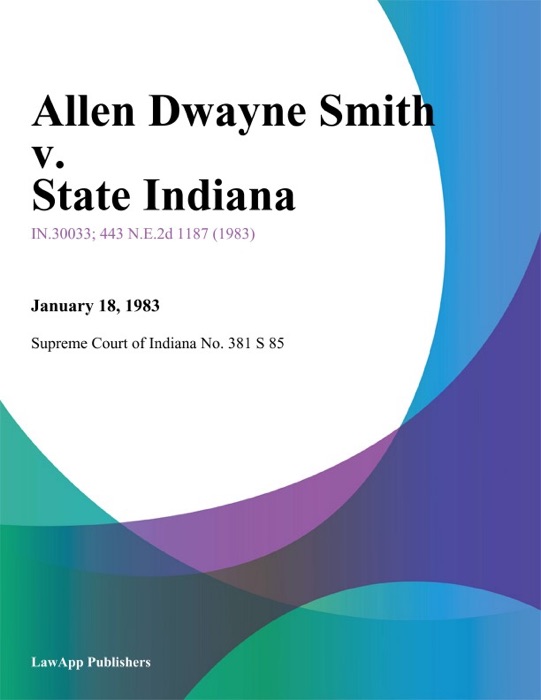 Allen Dwayne Smith v. State Indiana