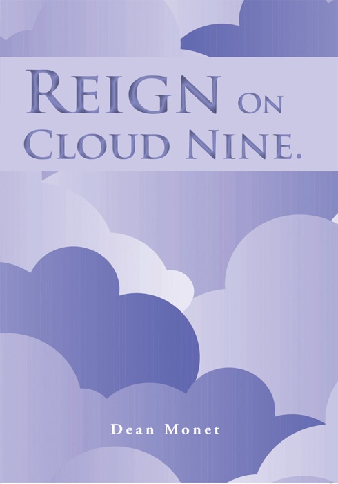 Reign on Cloud Nine.