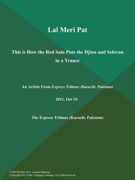 Lal Meri Pat: This is How the Red Sain Puts the Djinn and Sehwan in a Trance