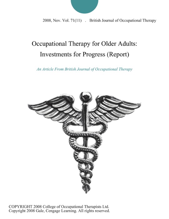 Occupational Therapy for Older Adults: Investments for Progress (Report)