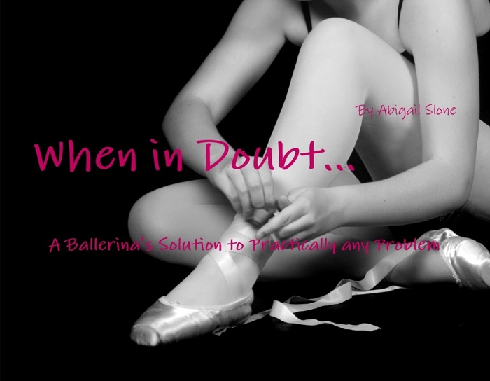 When in Doubt...