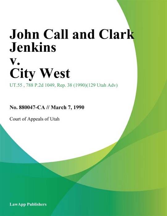 John Call and Clark Jenkins v. City West