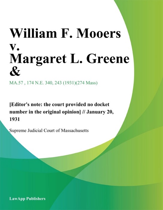 William F. Mooers v. Margaret L. Greene