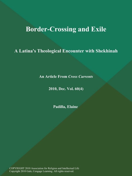 Border-Crossing and Exile: A Latina's Theological Encounter with Shekhinah