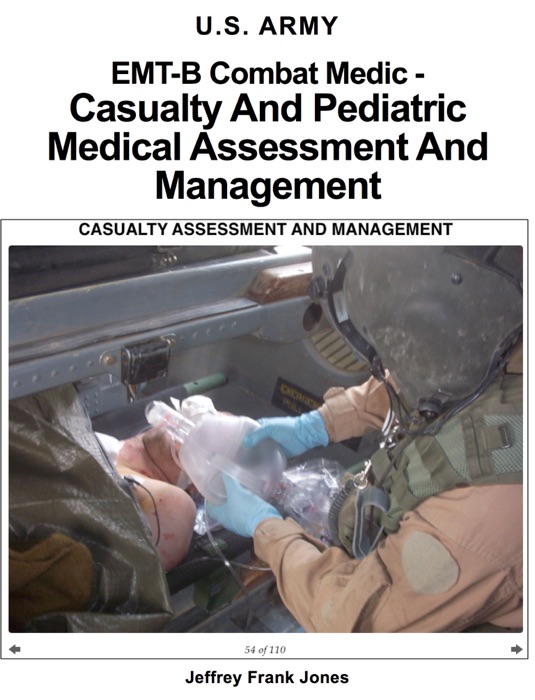 EMT-B Combat Medic - Casualty and Pediatric Medical Assessment and Management