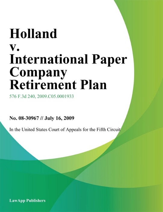 Holland v. International Paper Company Retirement Plan