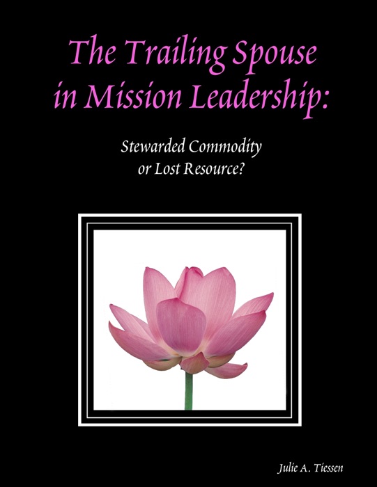 The Trailing Spouse In Mission Leadership