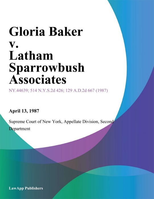 Gloria Baker v. Latham Sparrowbush Associates