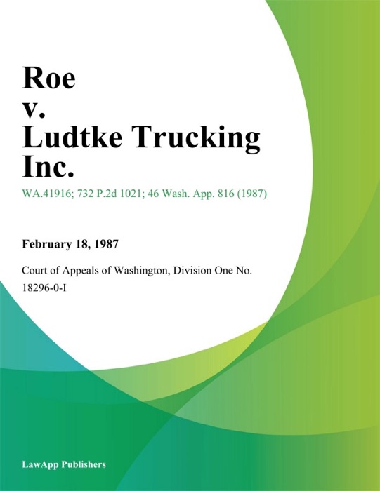 Roe V. Ludtke Trucking Inc.