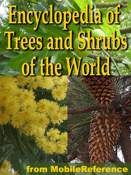 The Illustrated Encyclopedia of Trees and Shrubs