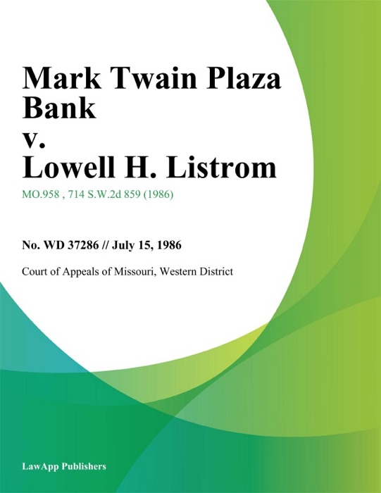 Mark Twain Plaza Bank v. Lowell H. Listrom