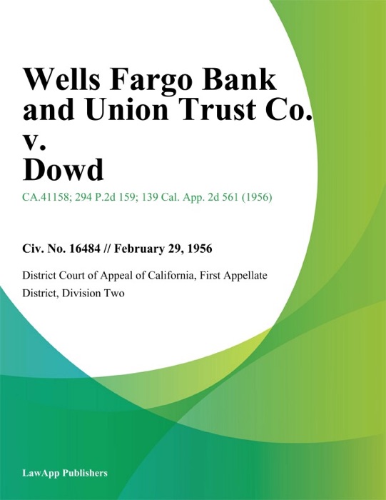 Wells Fargo Bank and Union Trust Co. v. Dowd