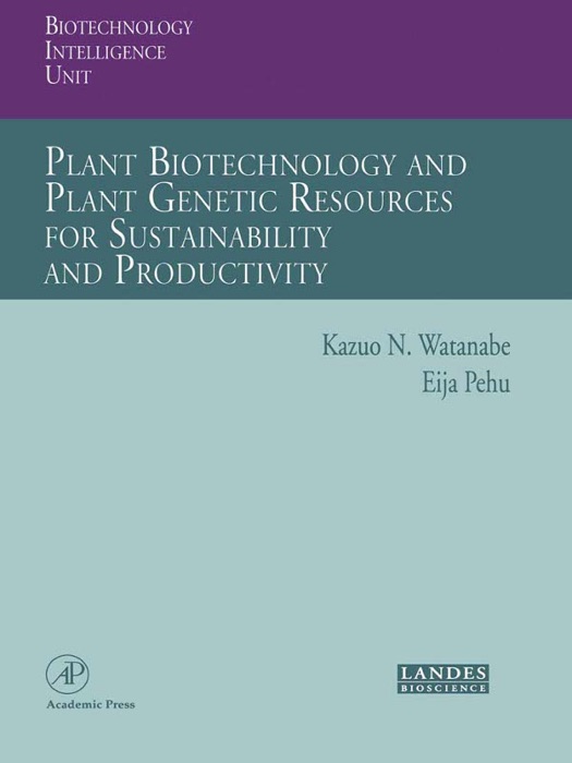 Plant Biotechnology and Plant Genetic Resources for Sustainability and Productivity (Enhanced Edition)