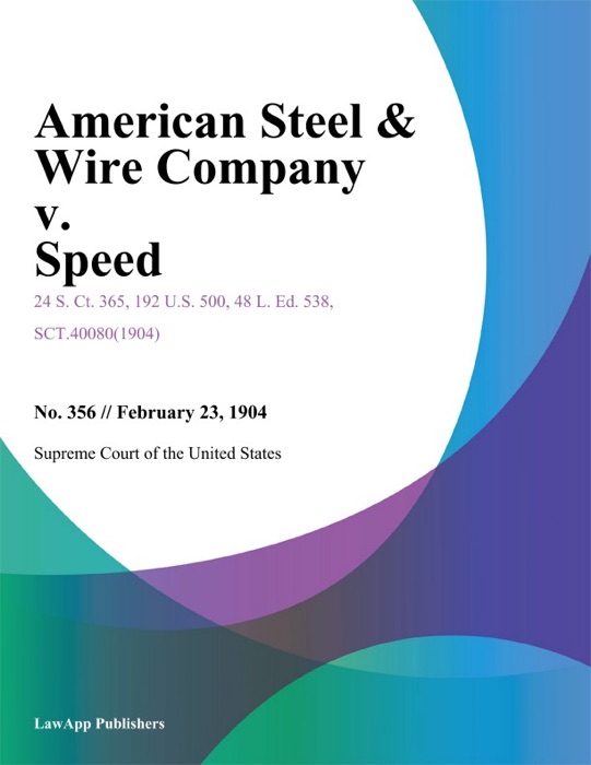 American Steel & Wire Company v. Speed