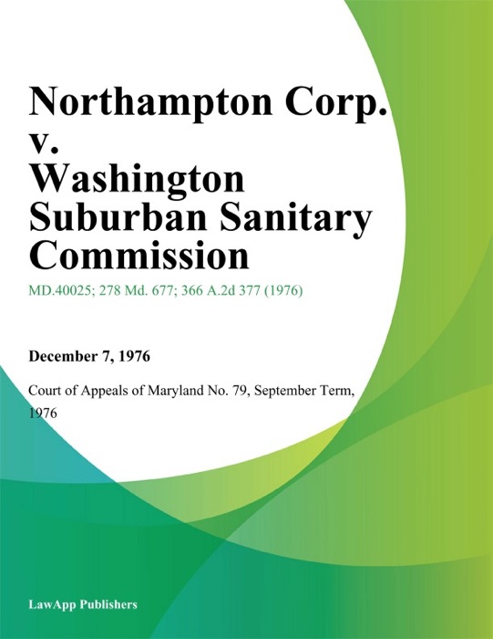 Northampton Corp. v. Washington Suburban Sanitary Commission