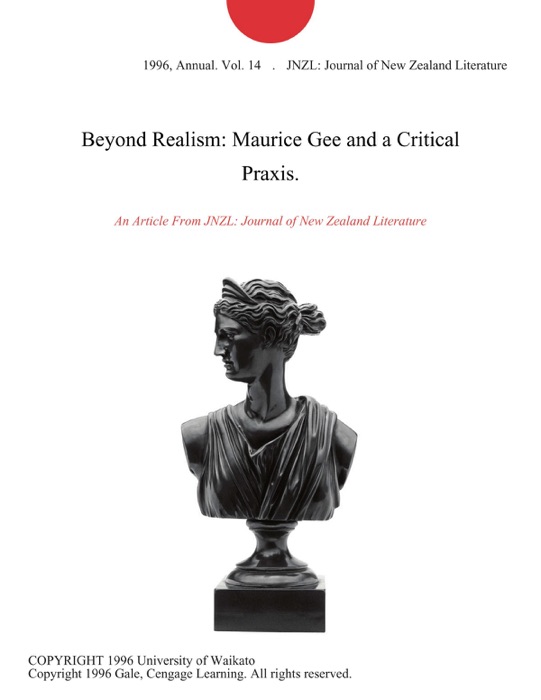 Beyond Realism: Maurice Gee and a Critical Praxis.