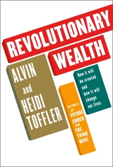 Revolutionary Wealth - Alvin Toffler & Heidi Toffler