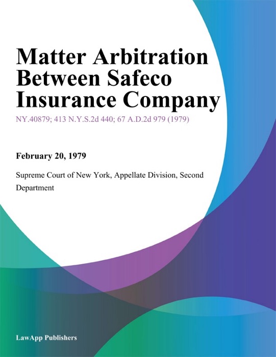Matter Arbitration Between Safeco Insurance Company