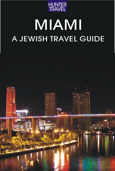 Miami: A Jewish Travel Guide