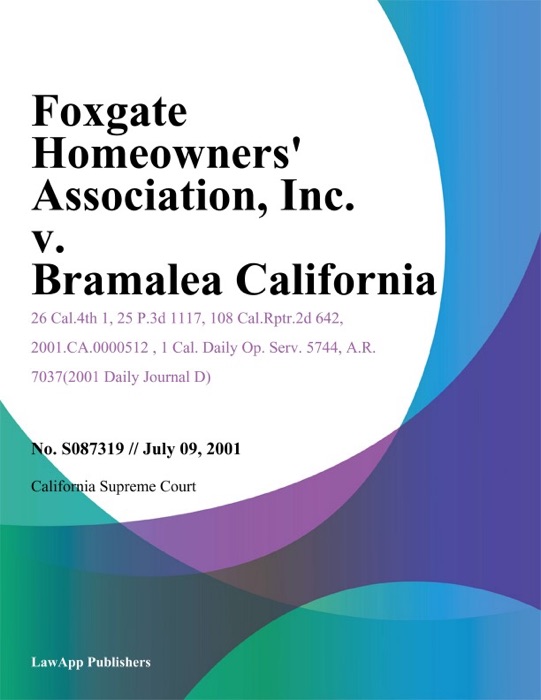 Foxgate Homeowners Association, Inc. v. Bramalea California, Inc.