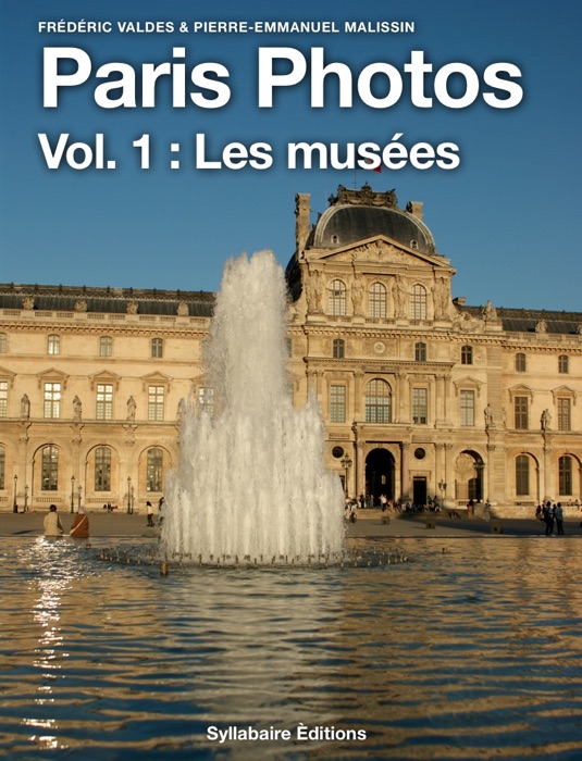 Paris en Photos : Vol. 1 Les Musées