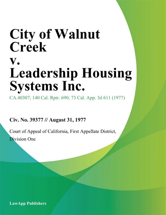 City of Walnut Creek v. Leadership Housing Systems Inc.