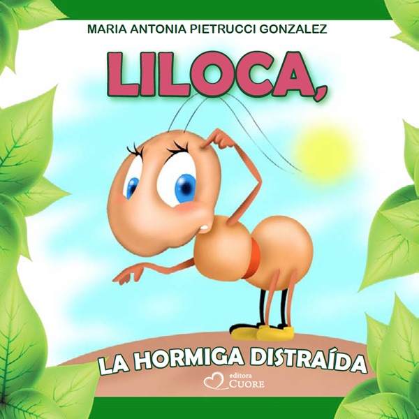 Liloca, la hormiga distraída