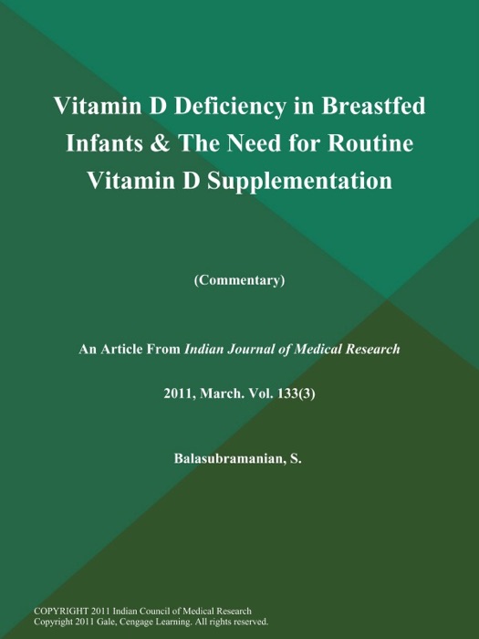 Vitamin D Deficiency in Breastfed Infants & the Need for Routine Vitamin D Supplementation (Commentary)