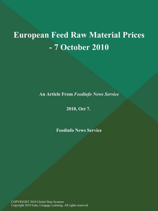 European Feed Raw Material Prices - 7 October 2010