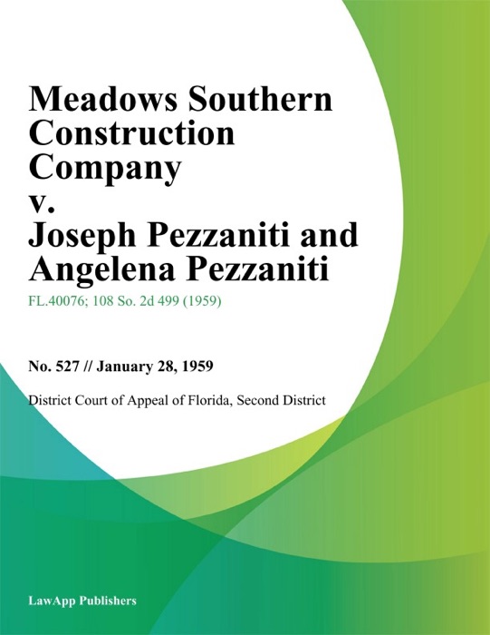 Meadows Southern Construction Company v. Joseph Pezzaniti and Angelena Pezzaniti