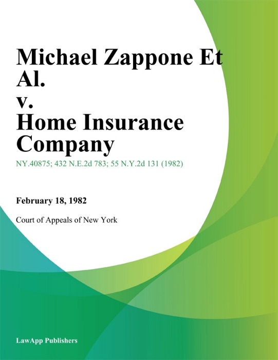 Michael Zappone Et Al. v. Home Insurance Company