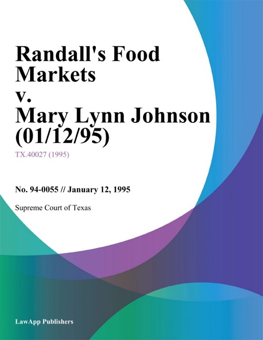 Randall's Food Markets v. Mary Lynn Johnson