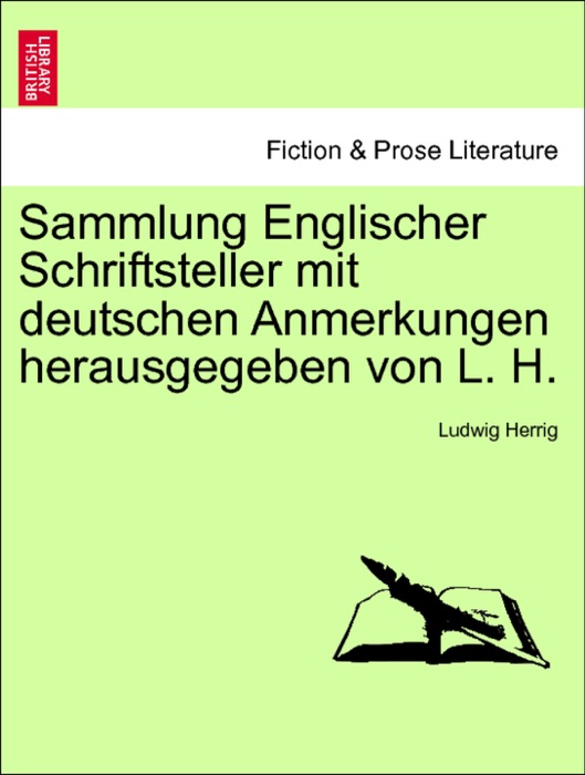 Sammlung Englischer Schriftsteller mit deutschen Anmerkungen herausgegeben von L. H.
