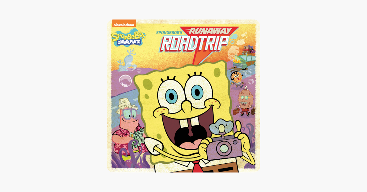 ‎SpongeBob's Runaway Roadtrip (SpongeBob SquarePants) on Apple Books