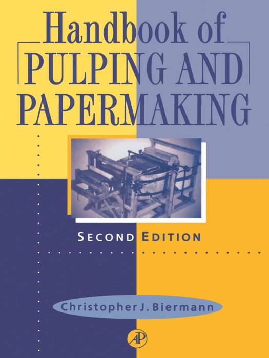 Handbook of Pulping and Papermaking