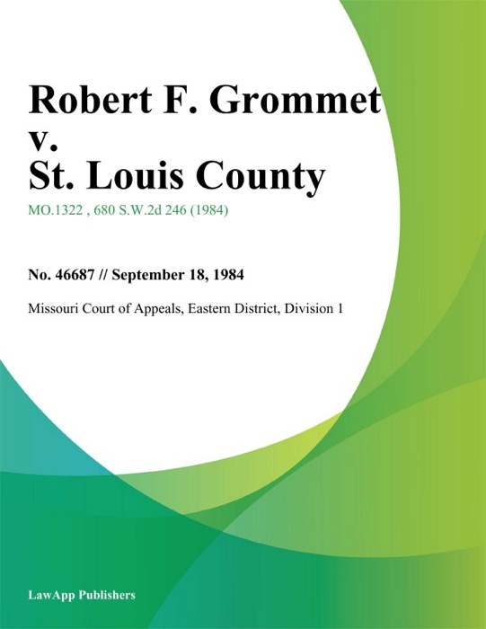 Robert F. Grommet v. St. Louis County