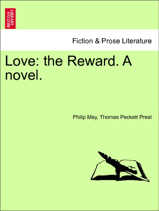 Love: the Reward. A novel. Vol. II.