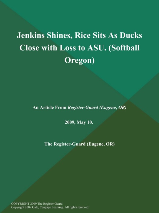 Jenkins Shines, Rice Sits As Ducks Close with Loss to ASU (Softball Oregon)