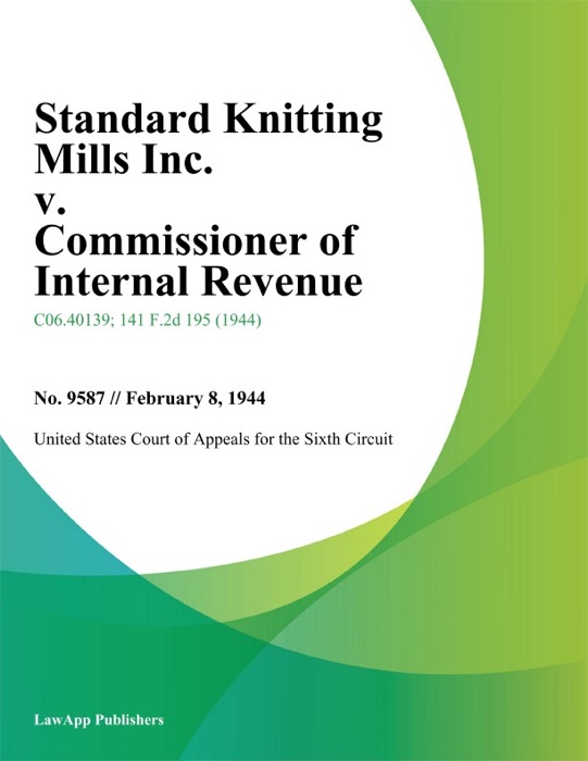 Standard Knitting Mills Inc. v. Commissioner of Internal Revenue.