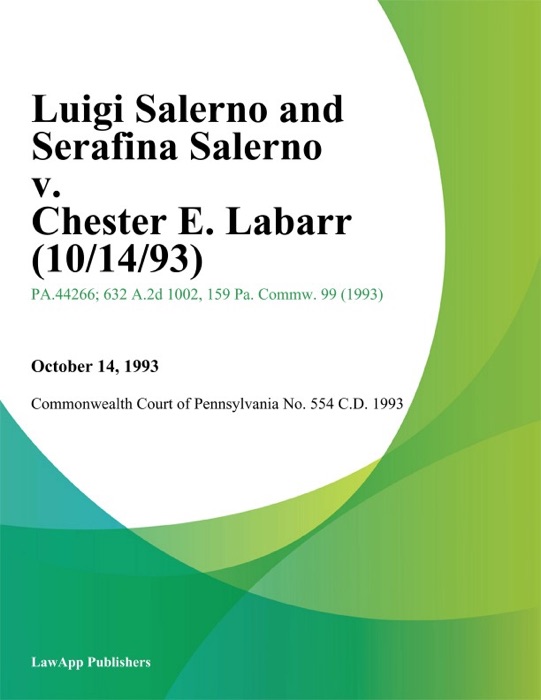 Luigi Salerno And Serafina Salerno V. Chester E. Labarr (10/14/93)