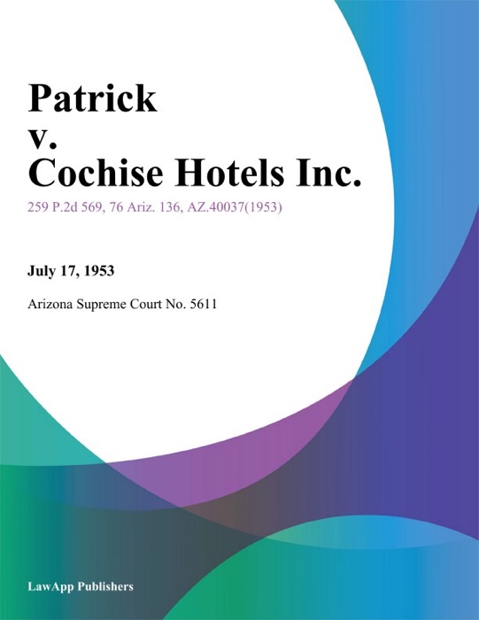Patrick v. Cochise Hotels Inc.