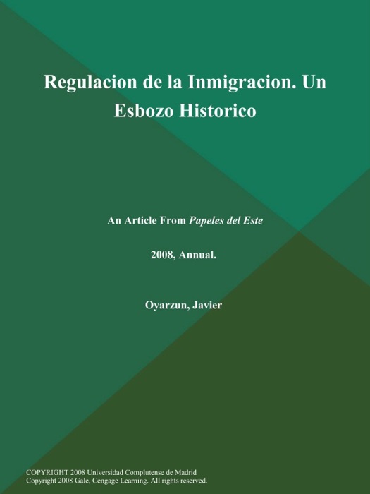 Regulacion de la Inmigracion. Un Esbozo Historico