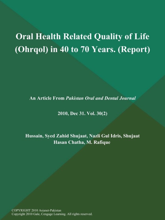 Oral Health Related Quality of Life (Ohrqol) in 40 to 70 Years (Report)