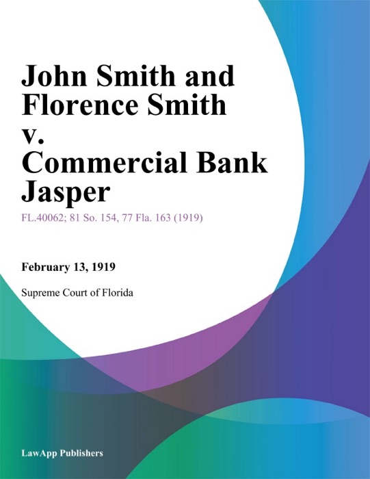 John Smith and Florence Smith v. Commercial Bank Jasper