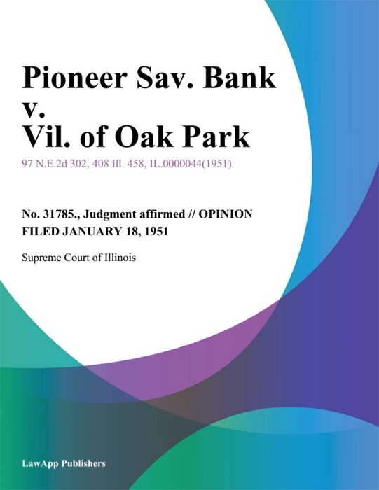 Pioneer Sav. Bank v. Vil. of Oak Park